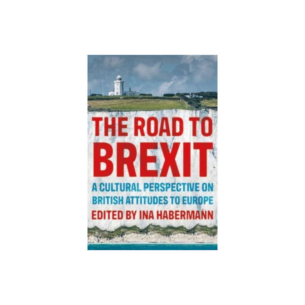 Manchester university press The Road to Brexit (häftad, eng)