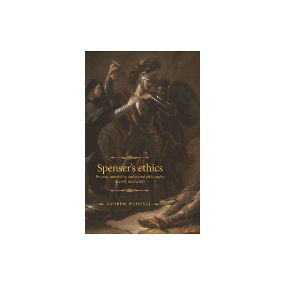 Manchester university press Spenser's Ethics (inbunden, eng)