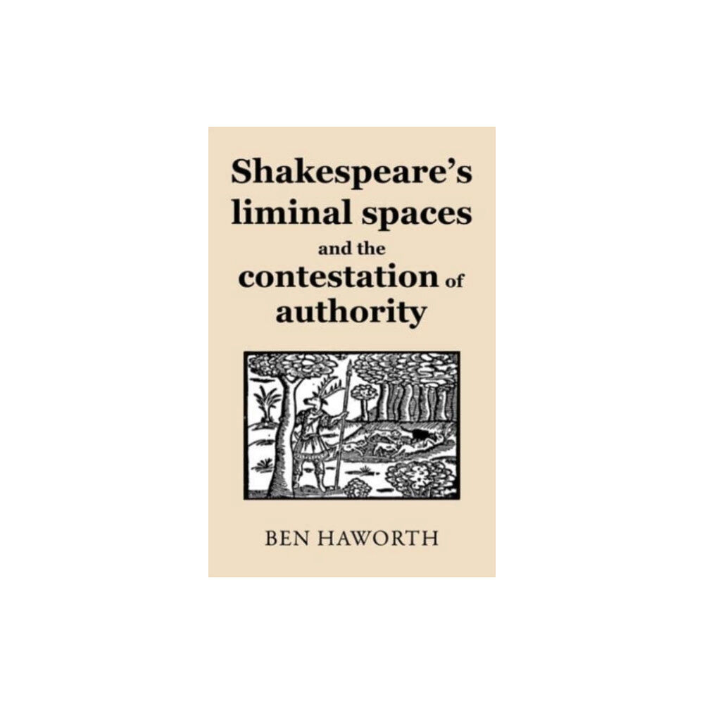 Manchester university press Shakespeare's Liminal Spaces (inbunden, eng)