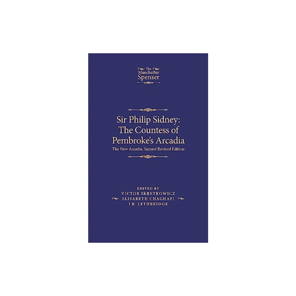 Manchester university press Sir Philip Sidney: the Countess of Pembroke's Arcadia (inbunden, eng)