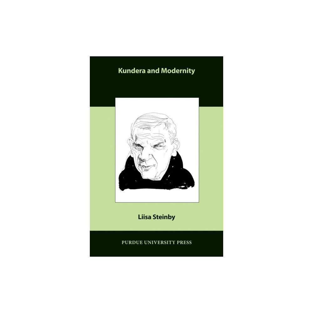 Purdue University Press Kundera and Modernity (häftad, eng)