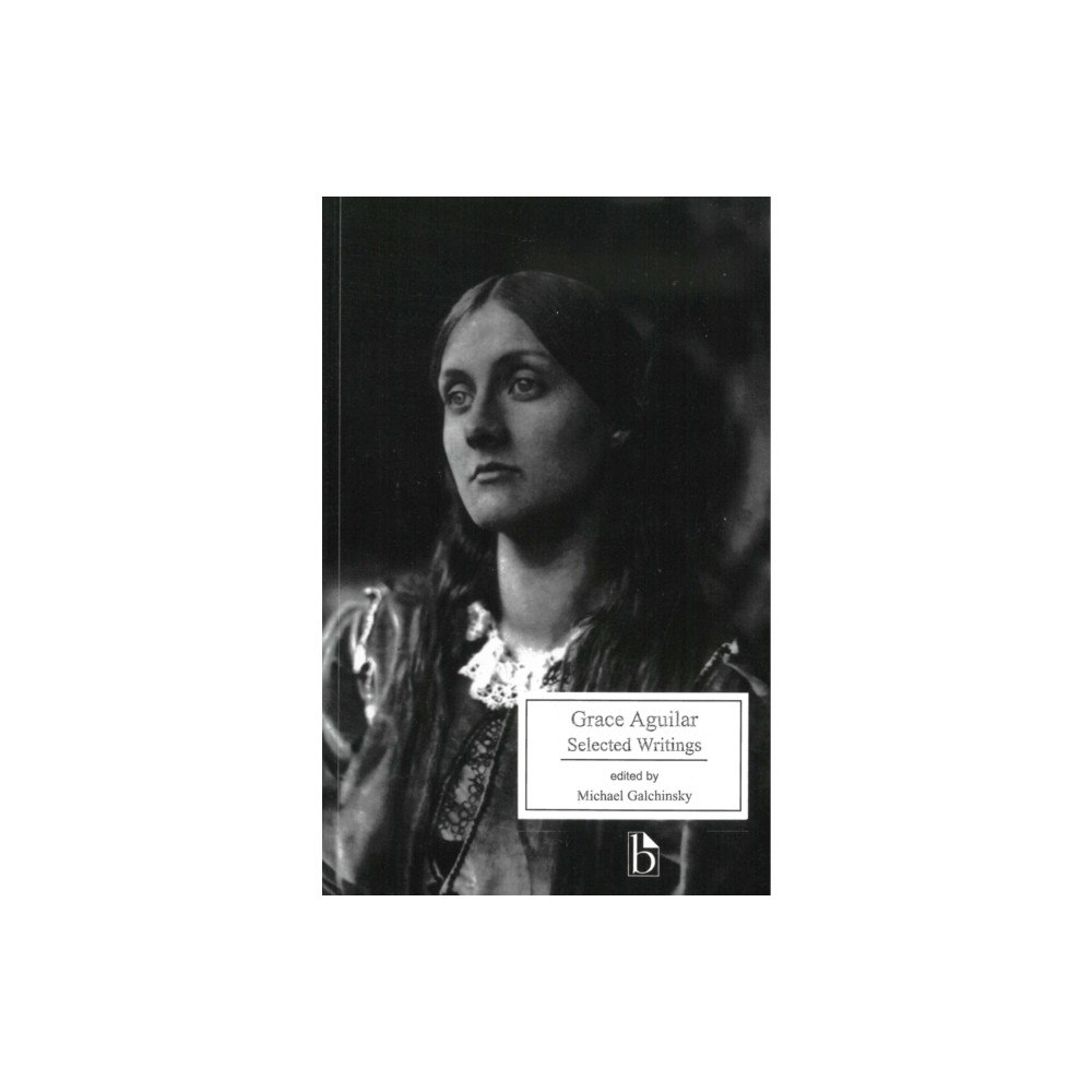 Broadview Press Ltd Grace Aguilar: Selected Writings (häftad, eng)