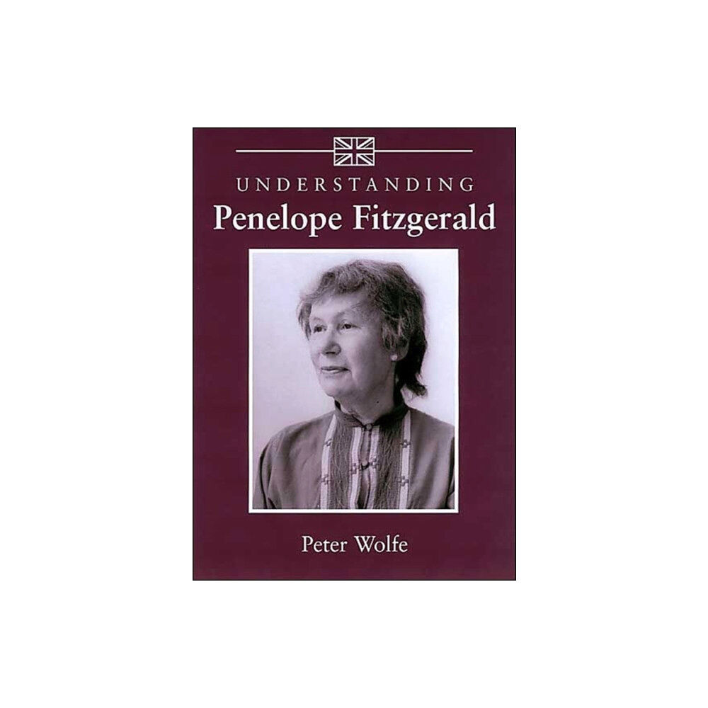 University of South Carolina Press Understanding Penelope Fitzgerald (inbunden, eng)