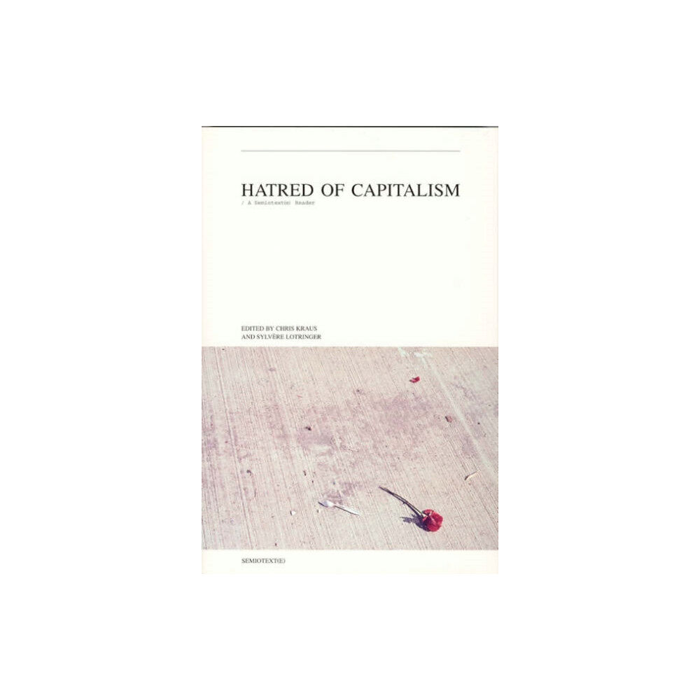 Mit press ltd Hatred of Capitalism (häftad, eng)