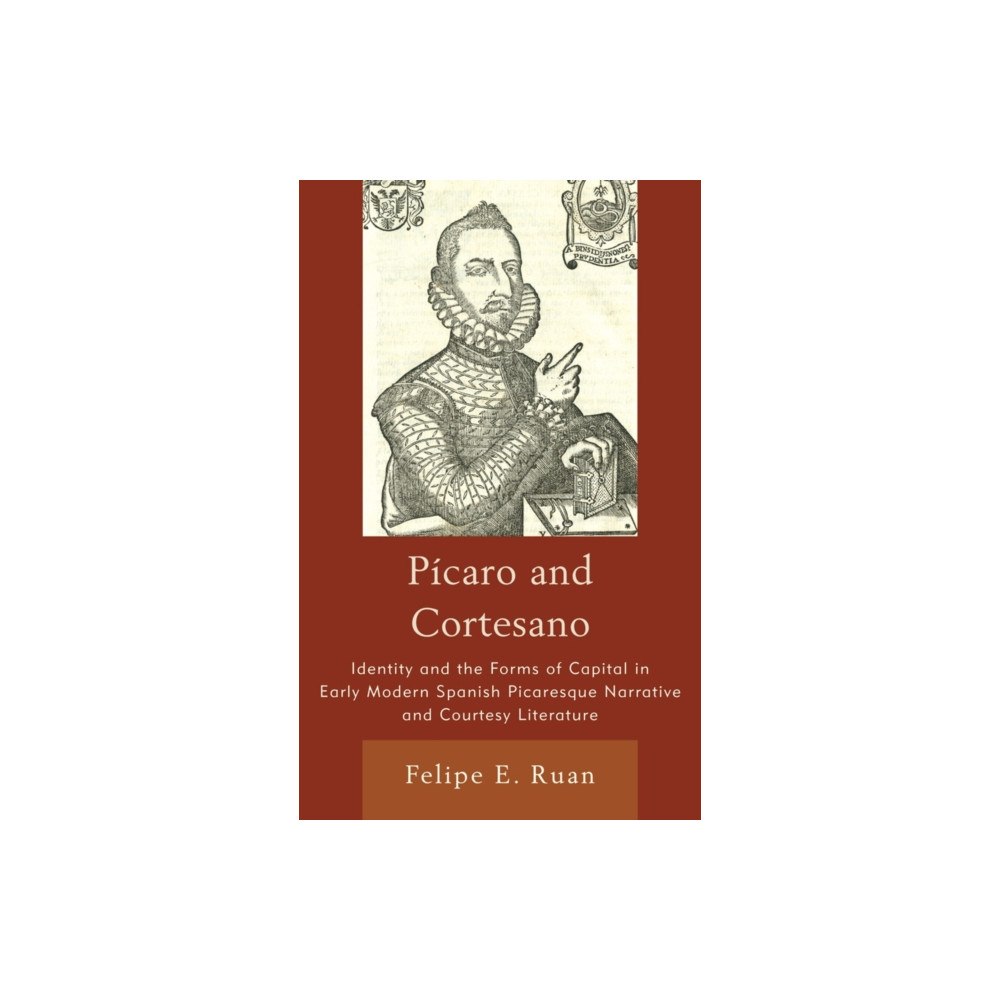 Bucknell University Press Picaro and Cortesano (inbunden, eng)