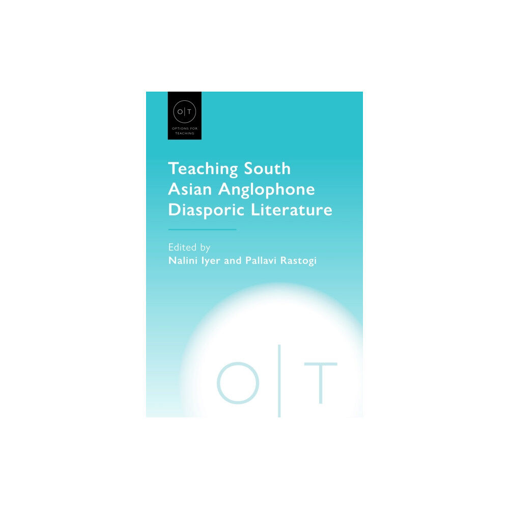Modern Language Association of America Teaching South Asian Anglophone Diasporic Literature (häftad, eng)