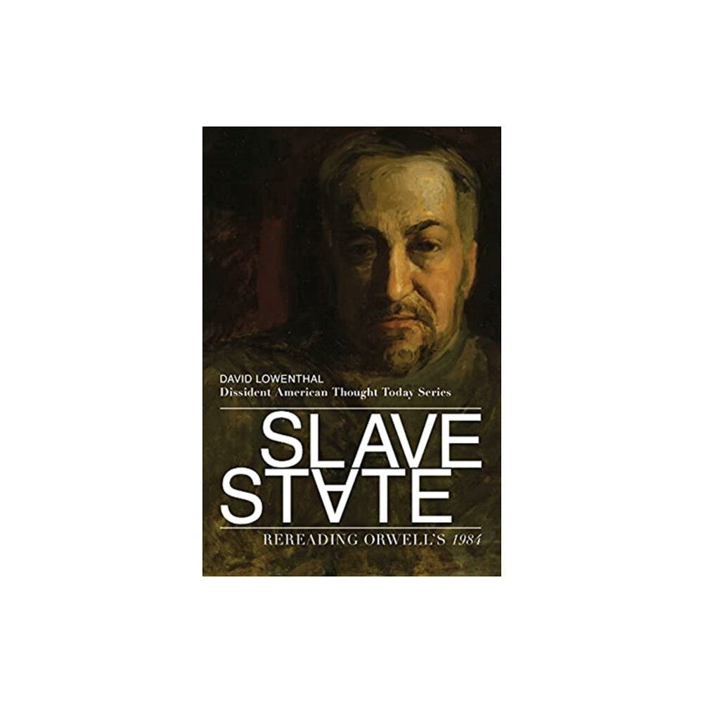 St Augustine's Press Slave State – Rereading Orwell`s 1984 (häftad, eng)