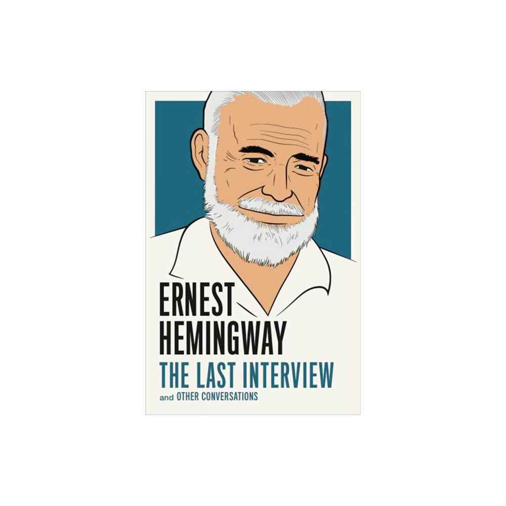 Melville House Publishing Ernest Hemingway: The Last Interview (häftad, eng)