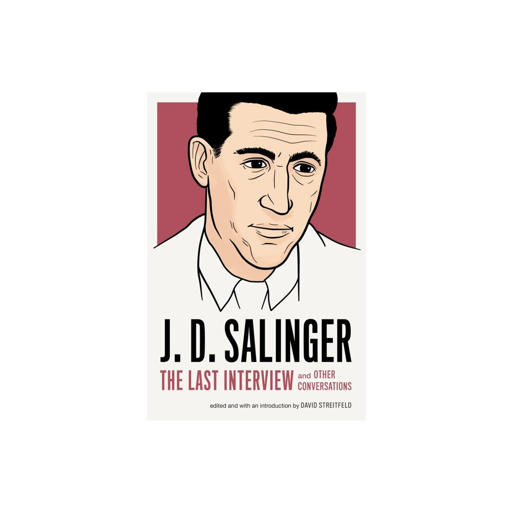 Melville House Publishing J.D. Salinger: The Last Interview (häftad, eng)