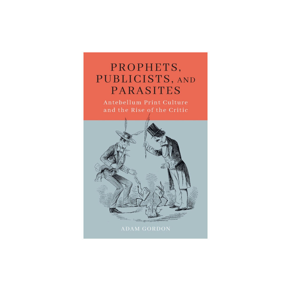 University of Massachusetts Press Prophets, Publicists, and Parasites (häftad, eng)