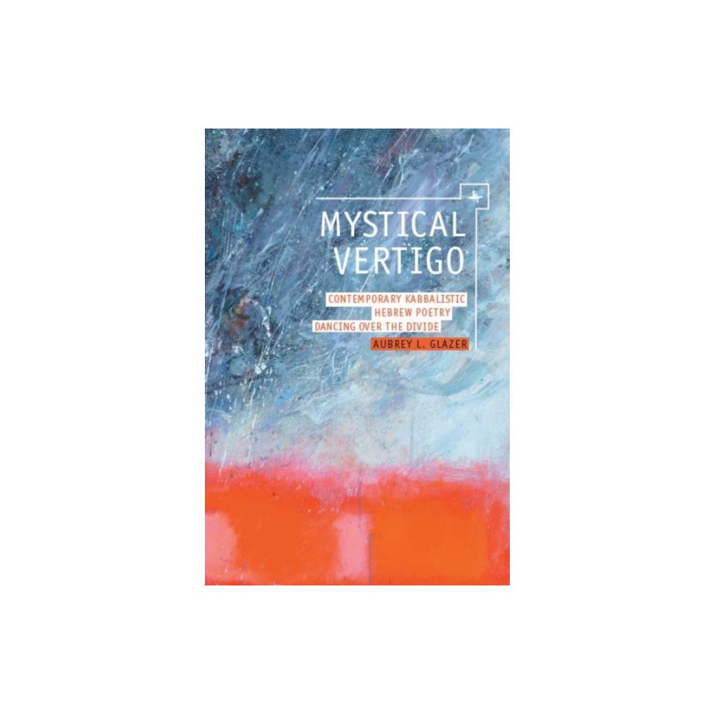 Academic Studies Press Mystical Vertigo (inbunden, eng)