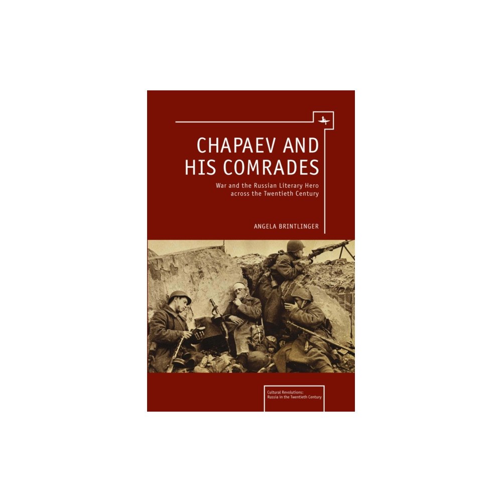 Academic Studies Press Chapaev and his Comrades (inbunden, eng)