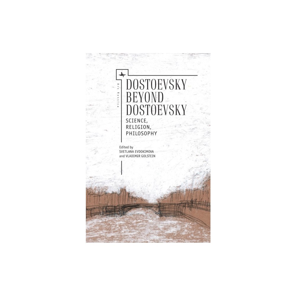 Academic Studies Press Dostoevsky Beyond Dostoevsky (inbunden, eng)