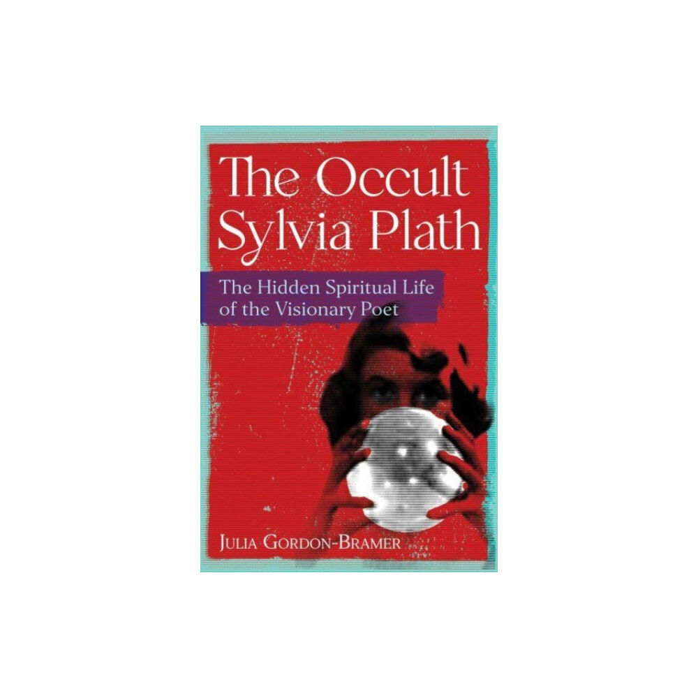 Inner Traditions Bear and Company The Occult Sylvia Plath (häftad, eng)