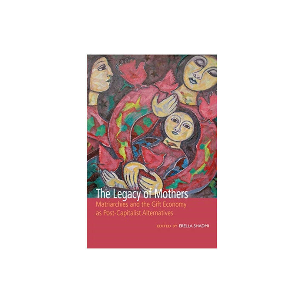 Inanna Publications and Education Inc. The Legacy of Mothers (häftad, eng)