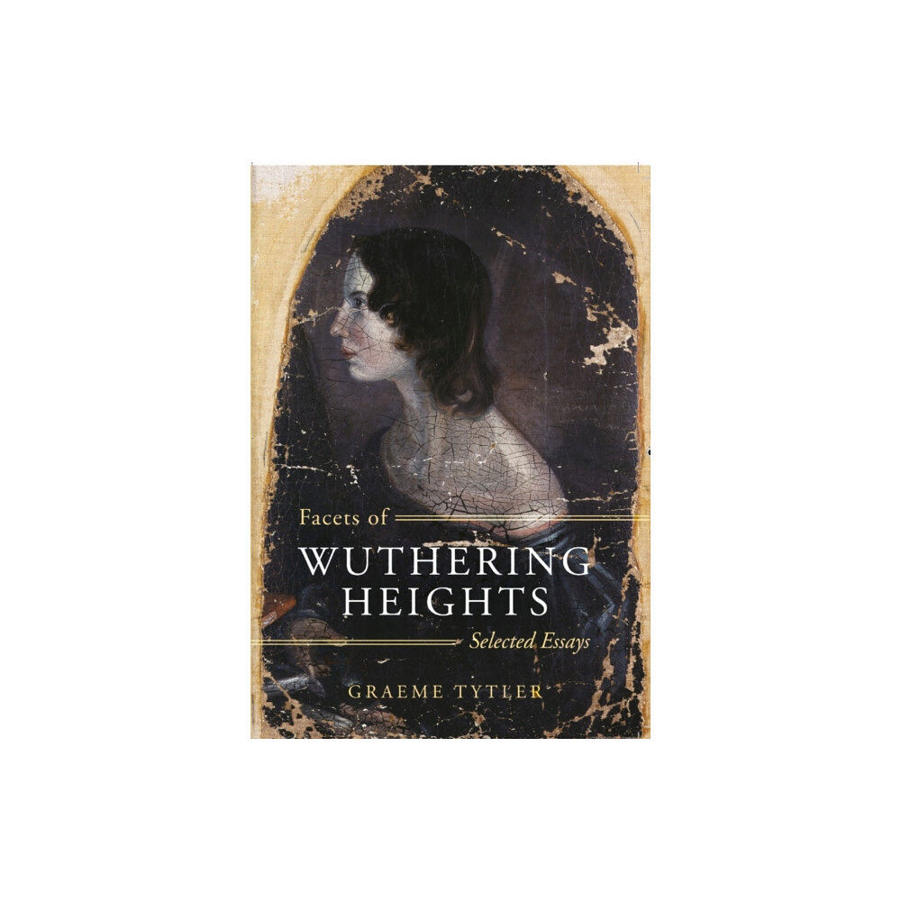 Troubador Publishing Facets of Wuthering Heights (häftad, eng)