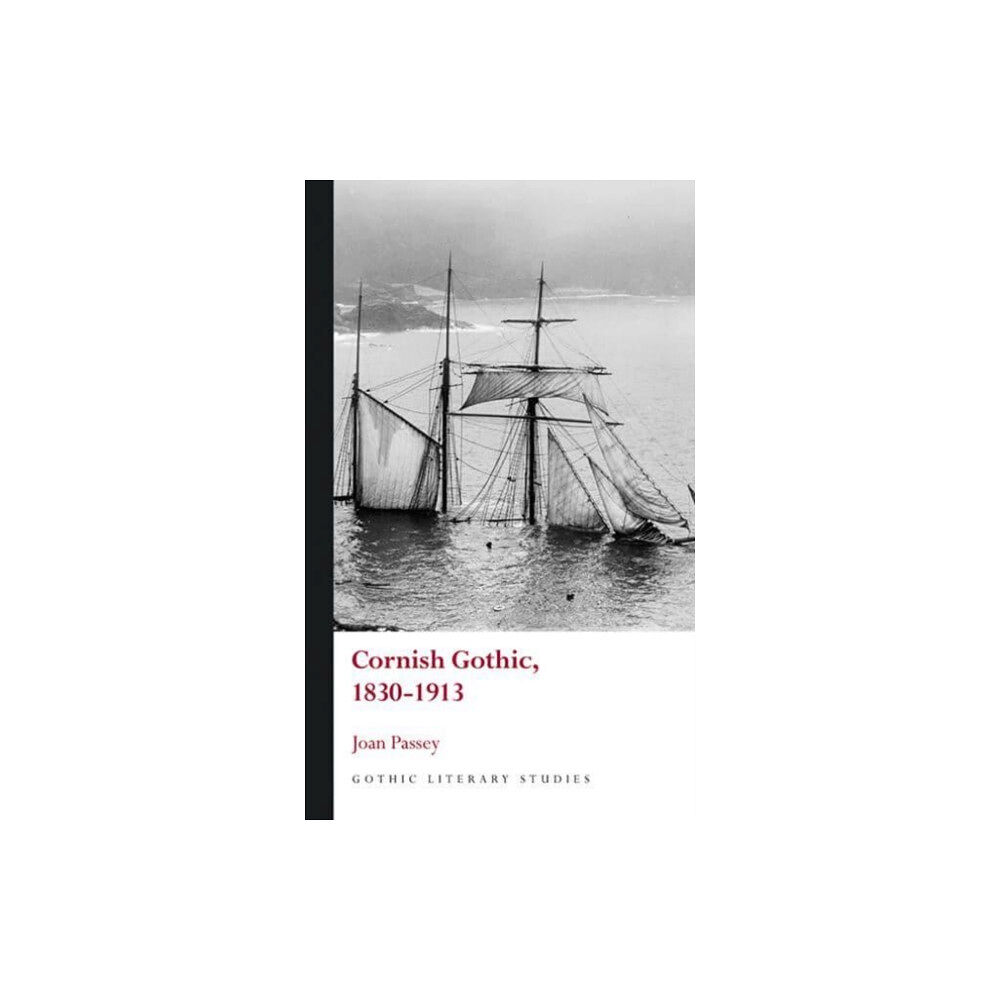 University of wales press Cornish Gothic, 1830-1913 (inbunden, eng)