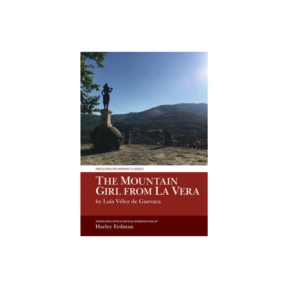 Liverpool University Press The Mountain Girl from La Vera (inbunden, eng)