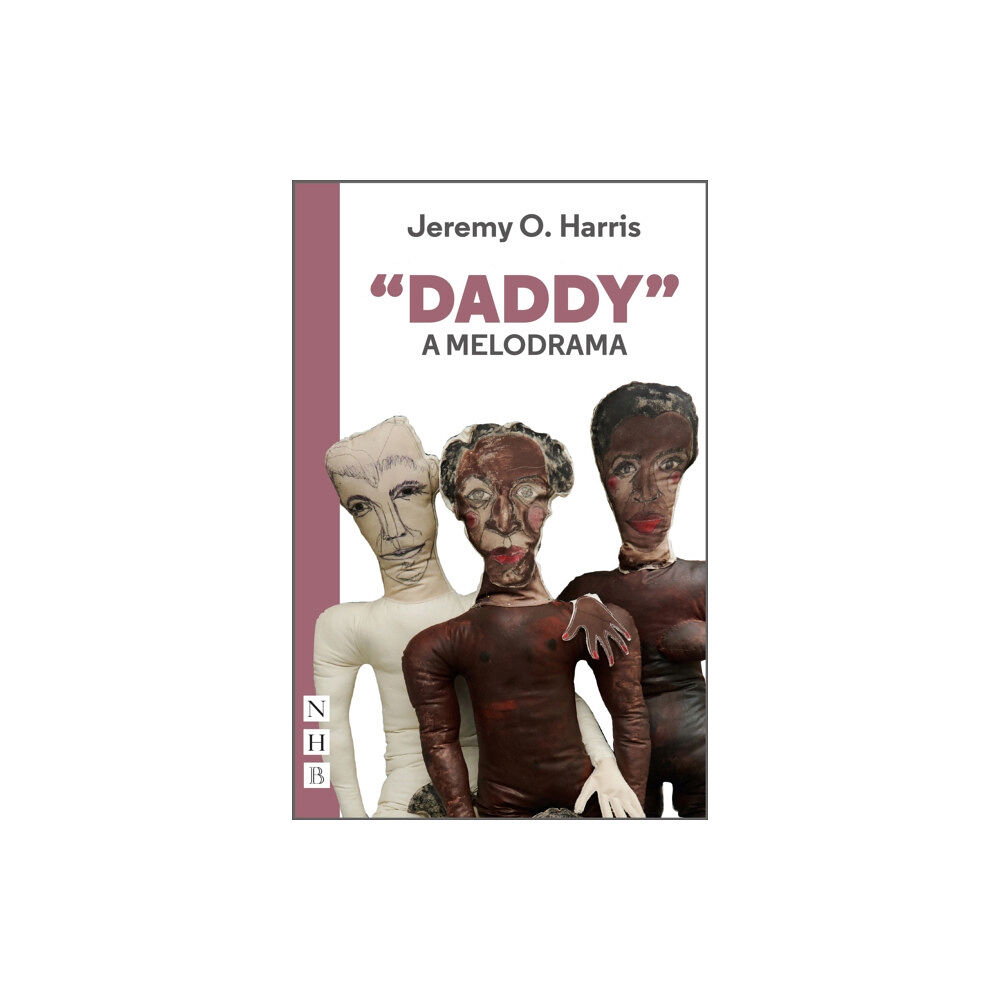 Nick Hern Books "Daddy": A Melodrama (häftad, eng)