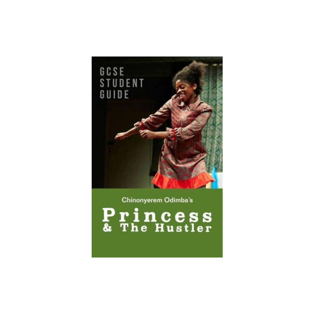 Nick Hern Books Princess & The Hustler: The GCSE Study Guide (häftad, eng)