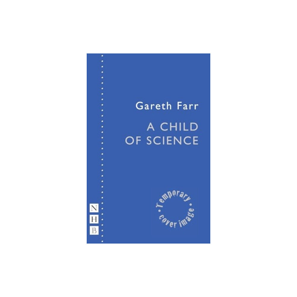 Nick Hern Books A Child of Science (häftad, eng)