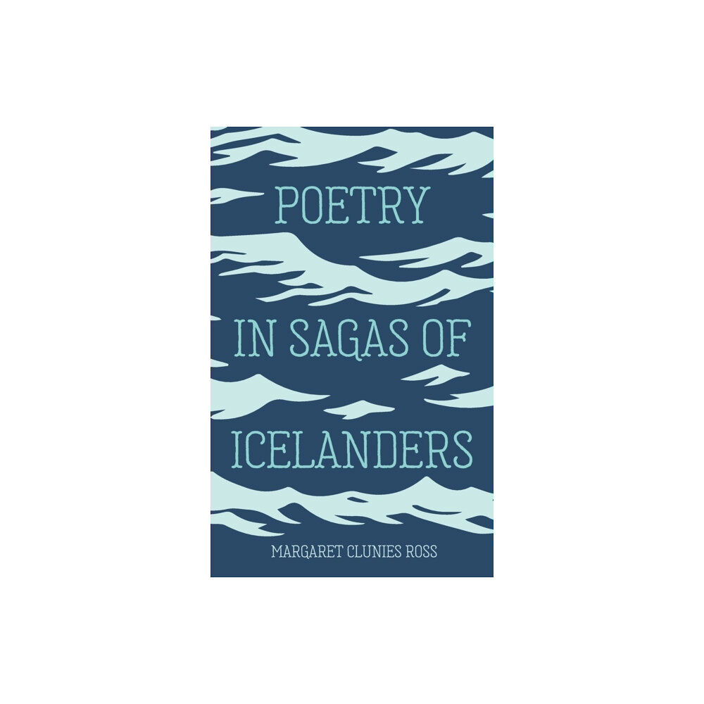 Boydell & Brewer Ltd Poetry in Sagas of Icelanders (inbunden, ice)