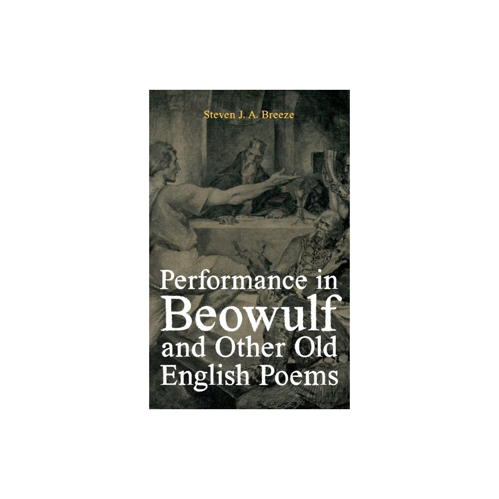 Boydell & Brewer Ltd Performance in Beowulf and other Old English Poems (inbunden, eng)