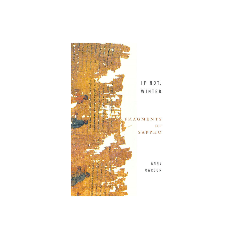 Little, Brown Book Group If Not, Winter: The Complete Fragments Of Sappho (häftad, eng)