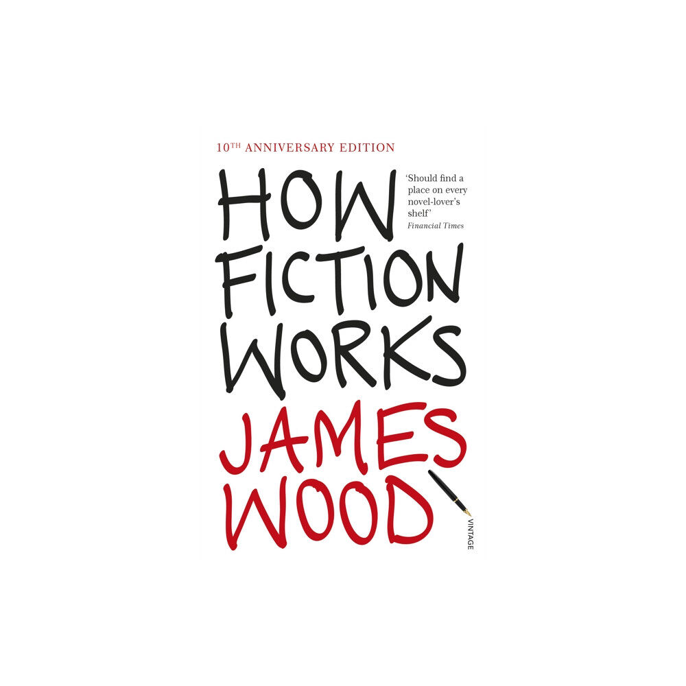 Vintage Publishing How Fiction Works (häftad, eng)