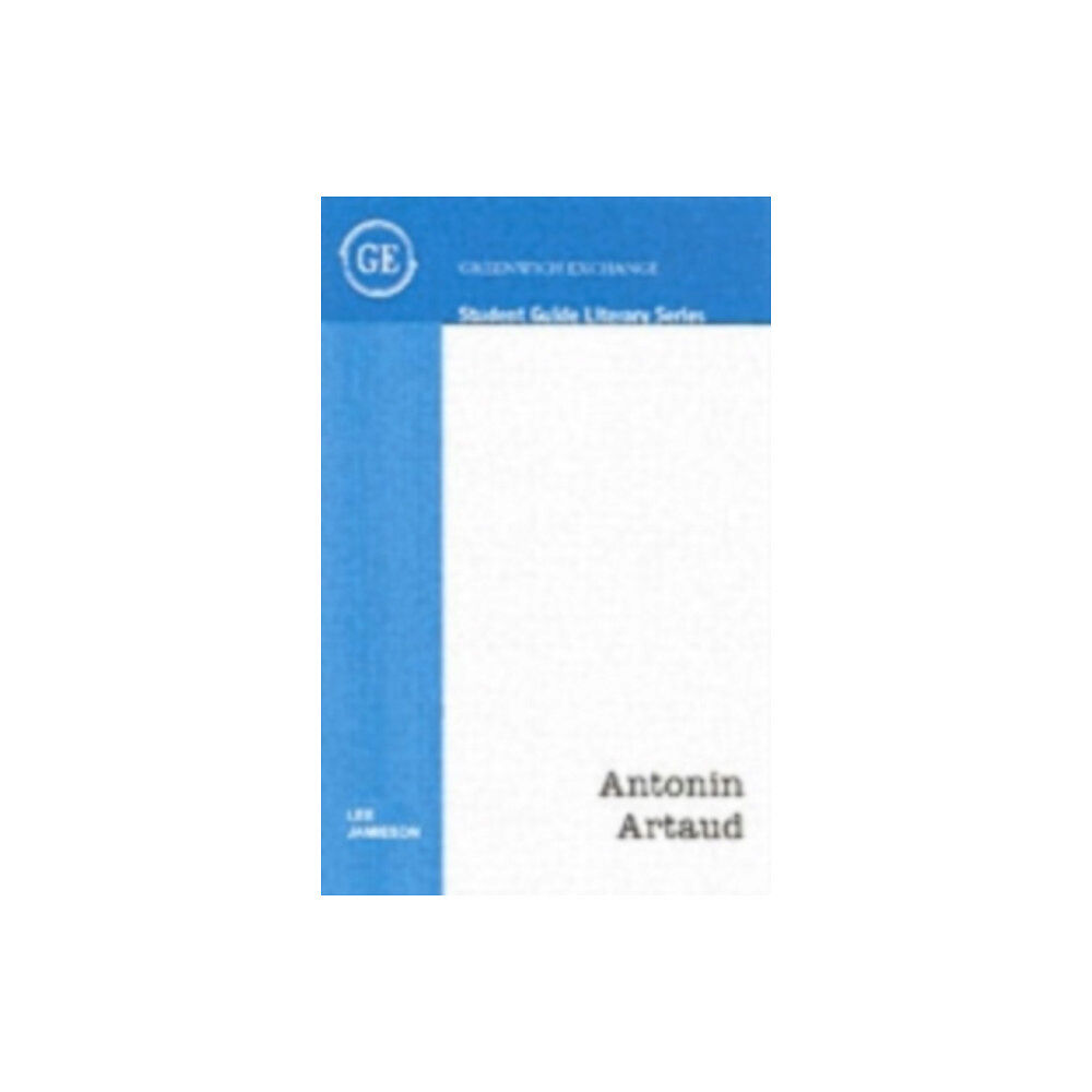 Greenwich Exchange Ltd Student Guide to Antonin Artaud (häftad, eng)