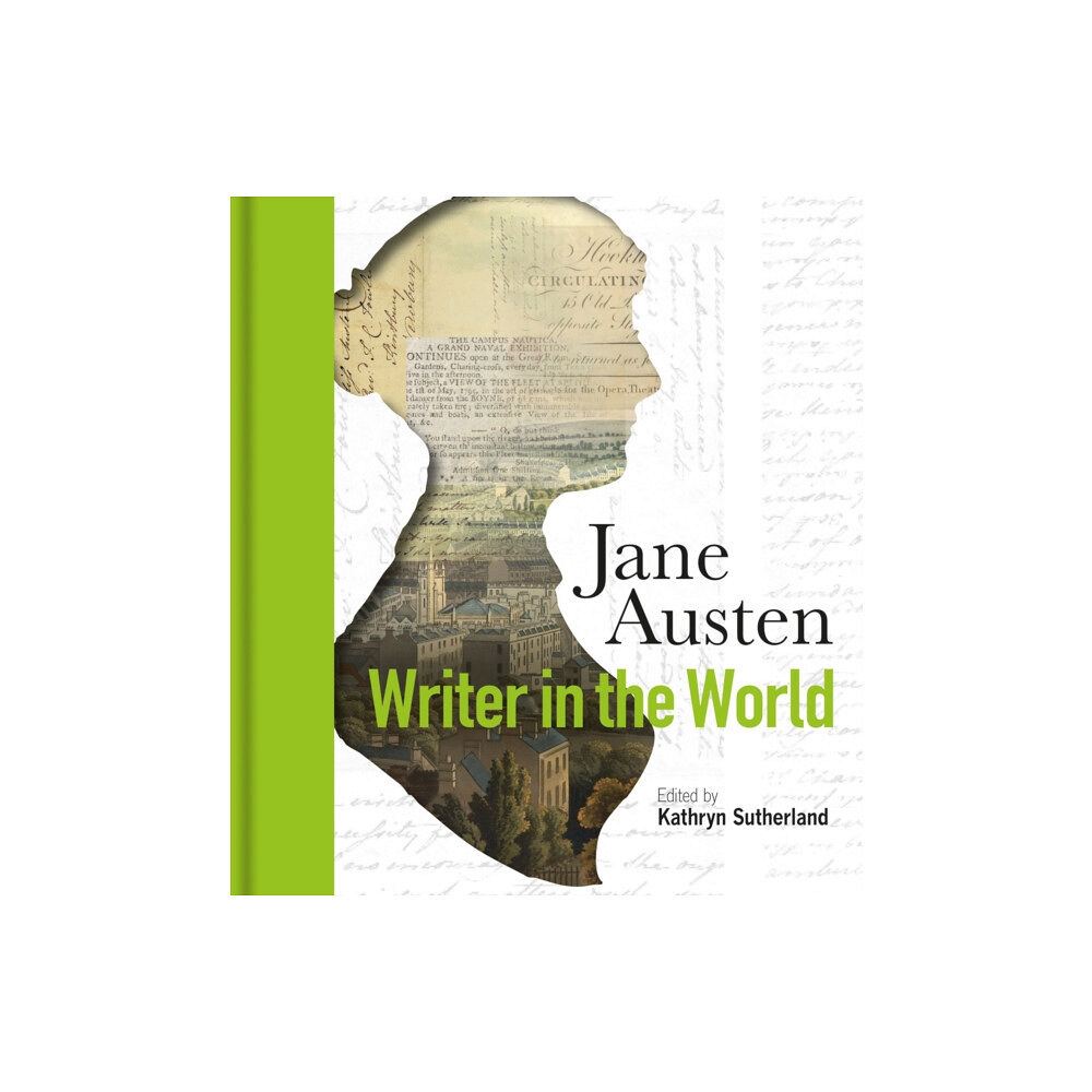 Bodleian Library Jane Austen: Writer in the World (inbunden, eng)