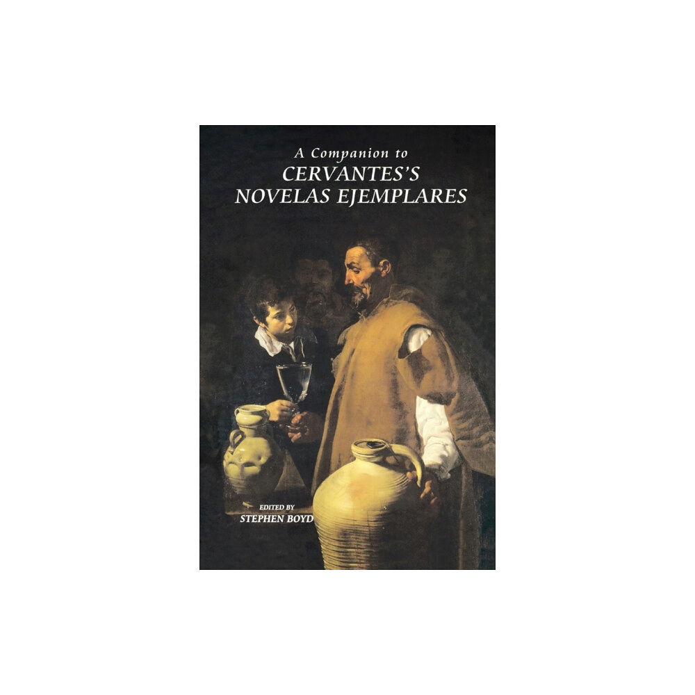 Boydell & Brewer Ltd A Companion to Cervantes's Novelas Ejemplares (häftad, eng)