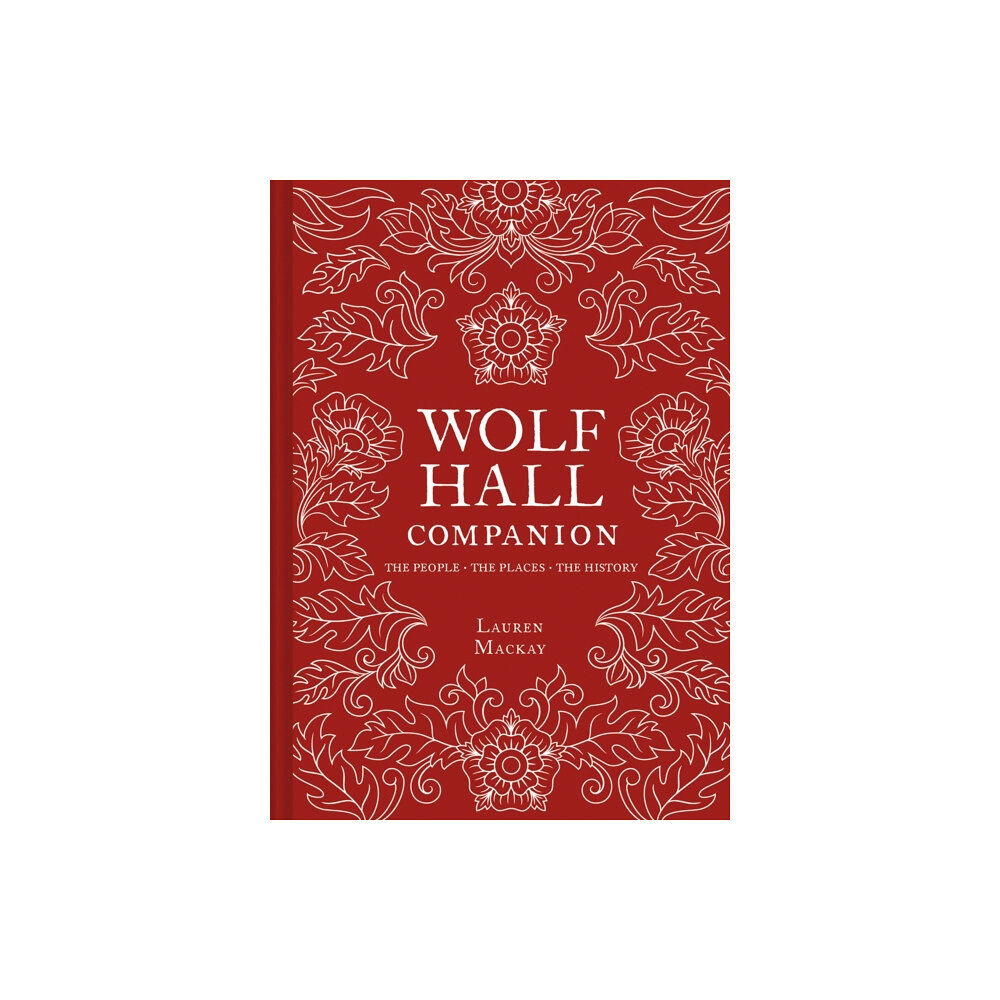 Batsford Ltd Wolf Hall Companion (inbunden, eng)