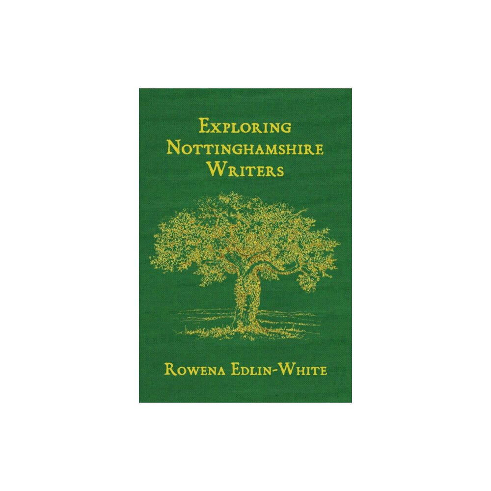 Five Leaves Publications Exploring Nottinghamshire Writers (häftad, eng)