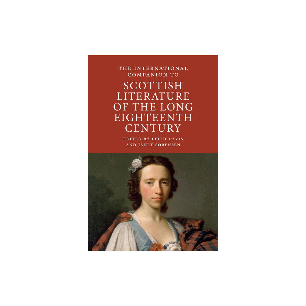 Association for Scottish Literary Studies The International Companion to Scottish Literature of the Long Eighteenth Century (häftad, eng)