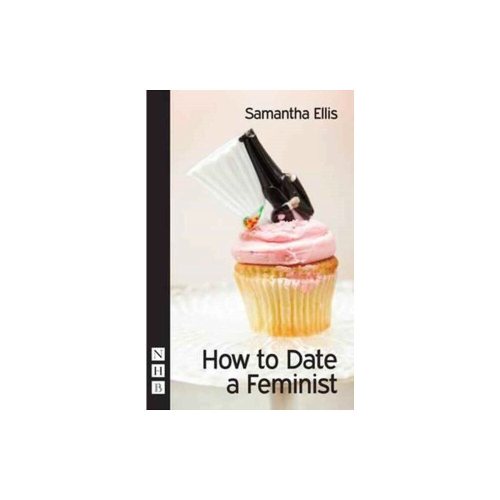 Nick Hern Books How to Date a Feminist (häftad, eng)