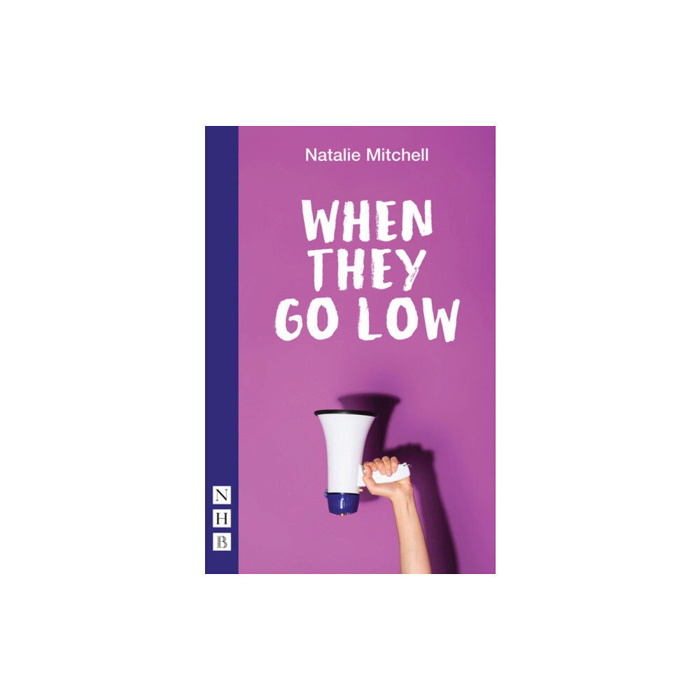 Nick Hern Books When They Go Low (häftad, eng)