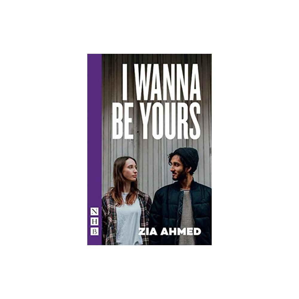 Nick Hern Books I Wanna Be Yours (häftad, eng)