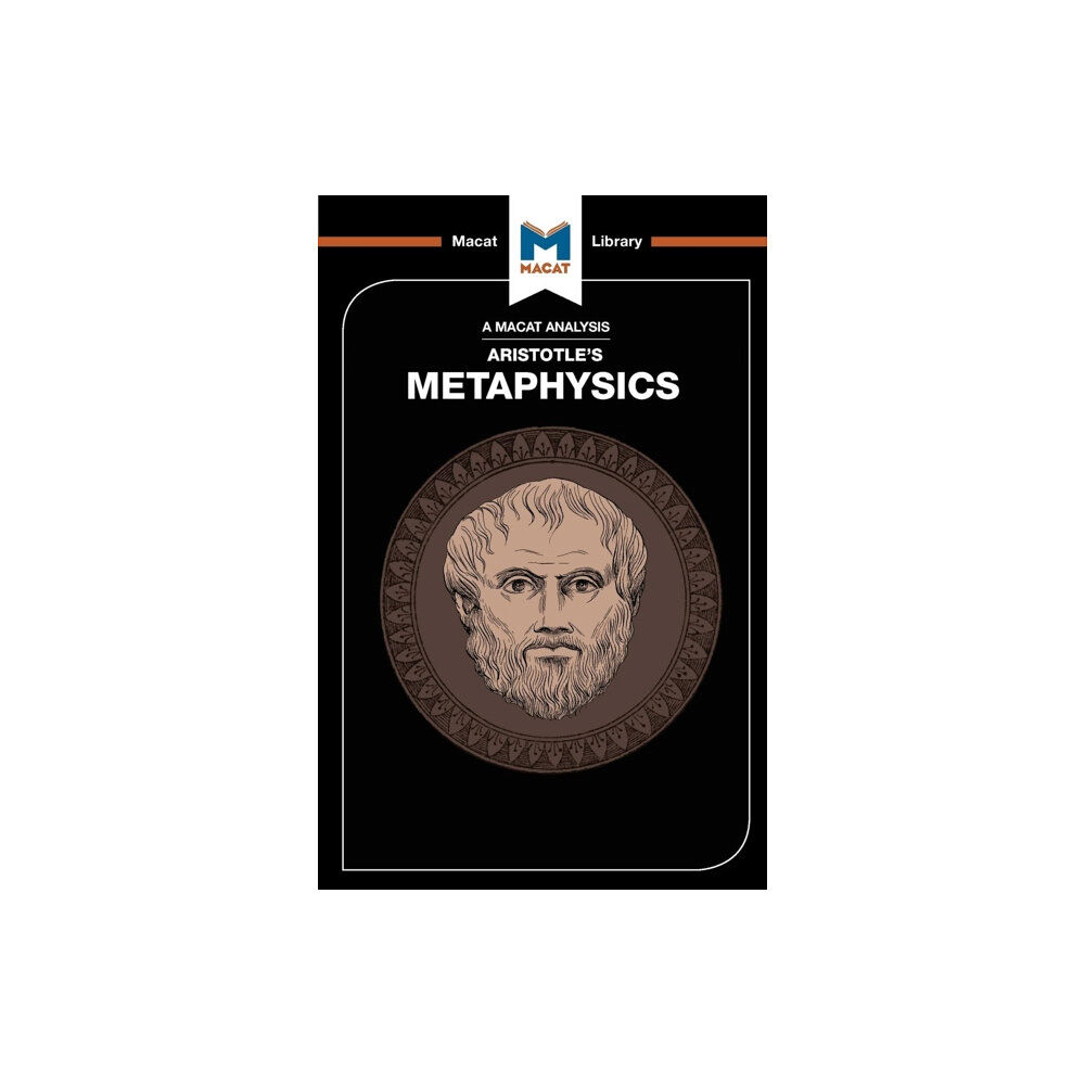 Macat International Limited An Analysis of Aristotle's Metaphysics (häftad, eng)