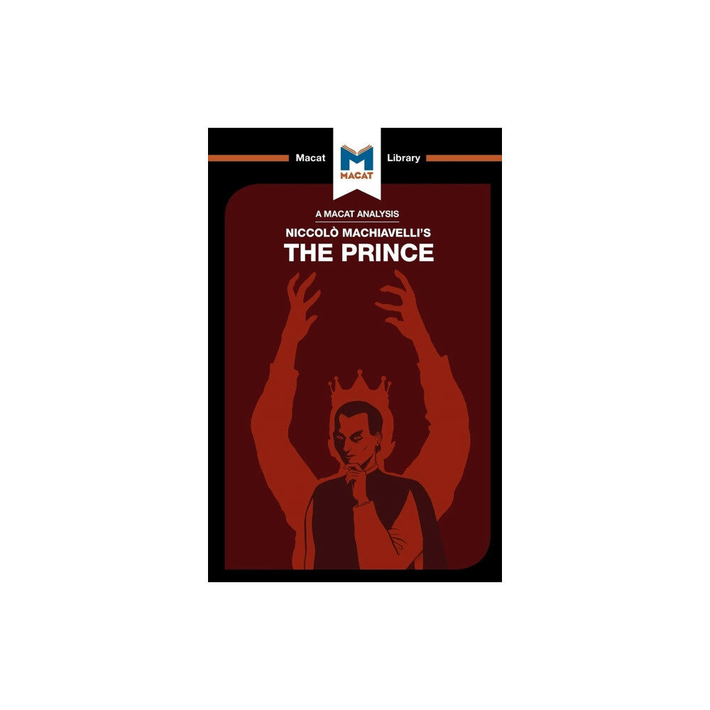 Macat International Limited An Analysis of Niccolo Machiavelli's The Prince (häftad, eng)