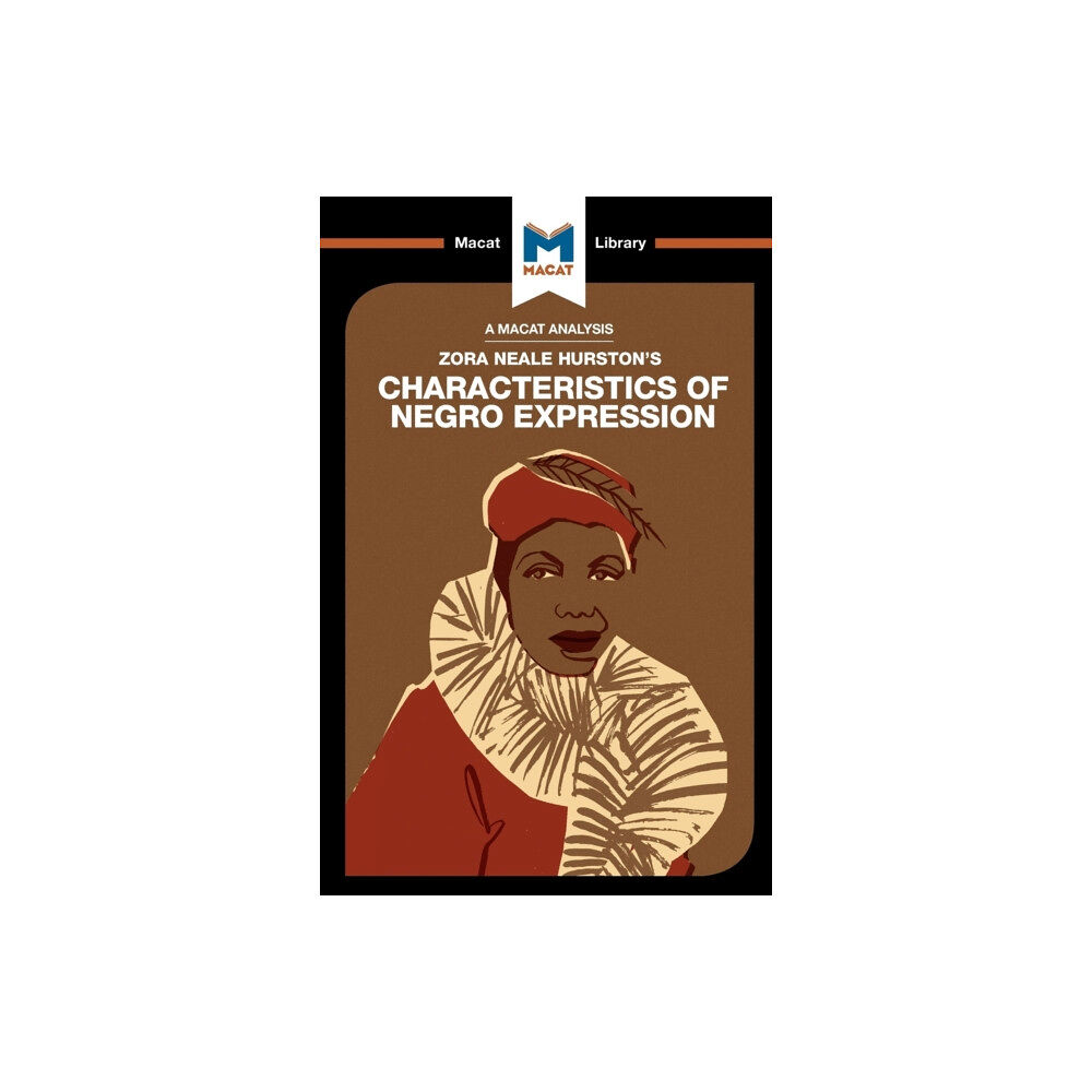 Macat International Limited An Analysis of Zora Heale Hurston's Characteristics of Negro Expression (häftad, eng)