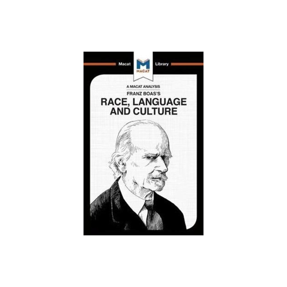 Macat International Limited An Analysis of Franz Boas's Race, Language and Culture (häftad, eng)