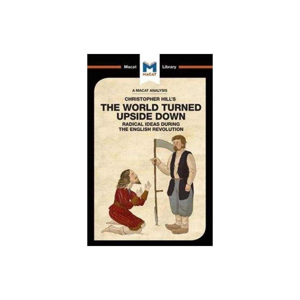 Macat International Limited An Analysis of Christopher Hill's The World Turned Upside Down (häftad, eng)