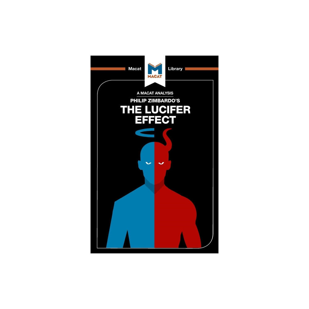 Macat International Limited An Analysis of Philip Zimbardo's The Lucifer Effect (häftad, eng)