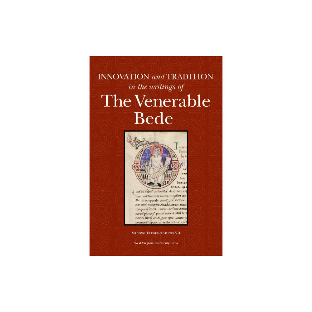 West Virginia University Press Innovation and Tradition in the Writings of the Venerable Bede (häftad, eng)