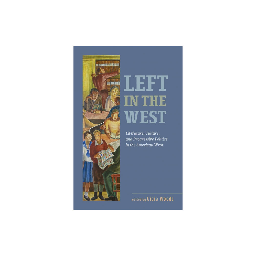 University of Nevada Press Left in the West (häftad, eng)