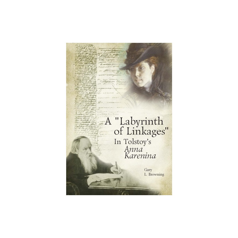 Academic Studies Press "Labyrinth of Linkages" in Tolstoy''s Anna Karenina (häftad, eng)