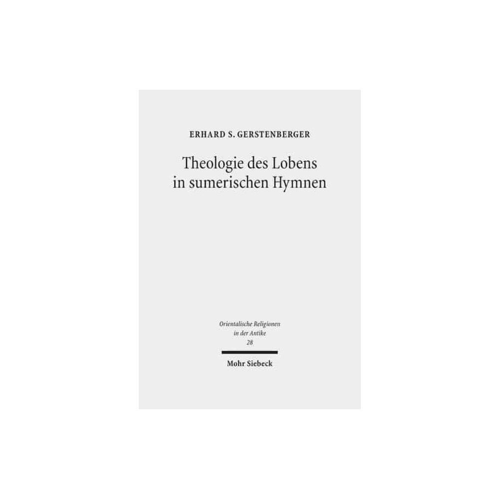 Mohr Siebeck Theologie des Lobens in sumerischen Hymnen (inbunden, ger)