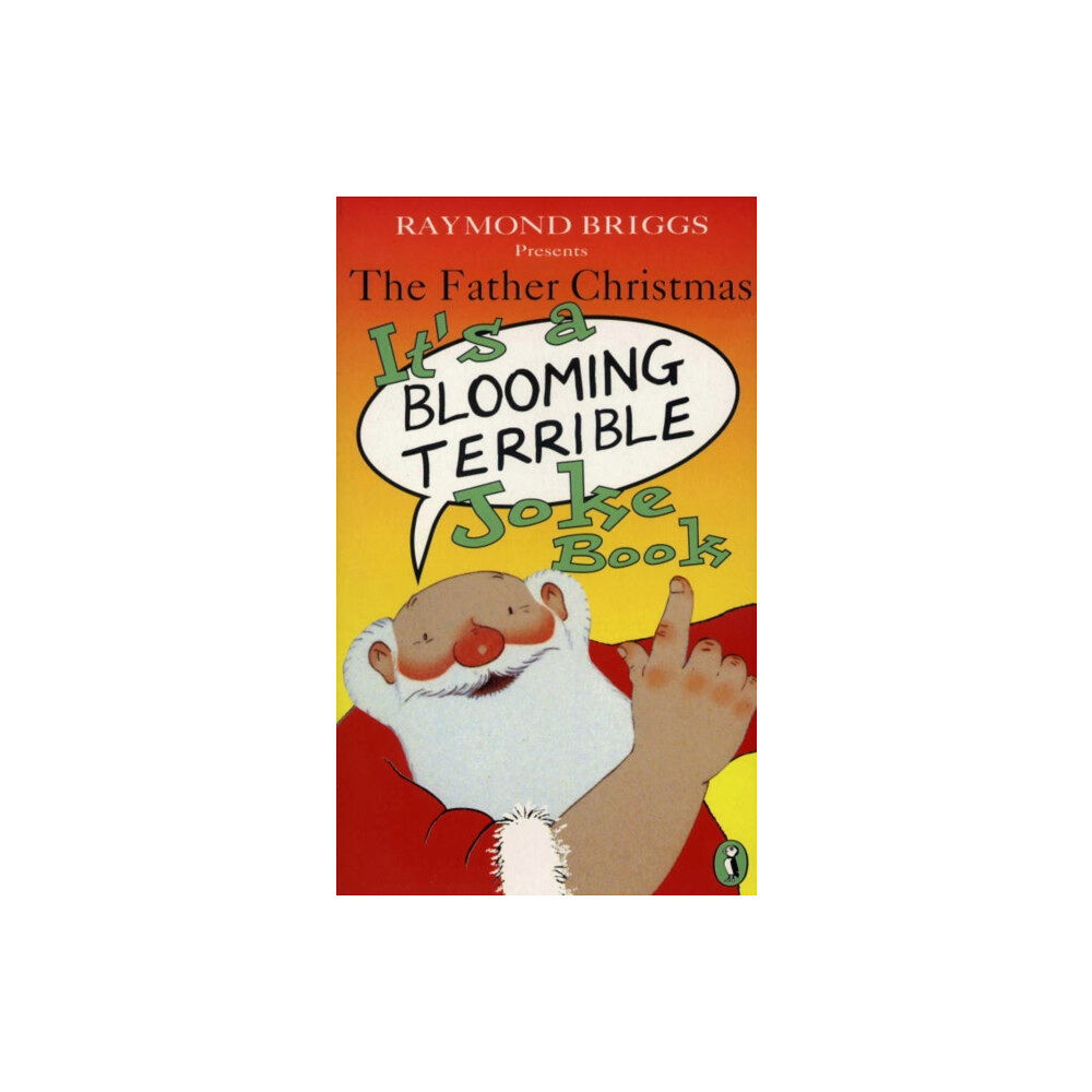 Penguin Random House Children's UK The Father Christmas it's a Bloomin' Terrible Joke Book (häftad, eng)