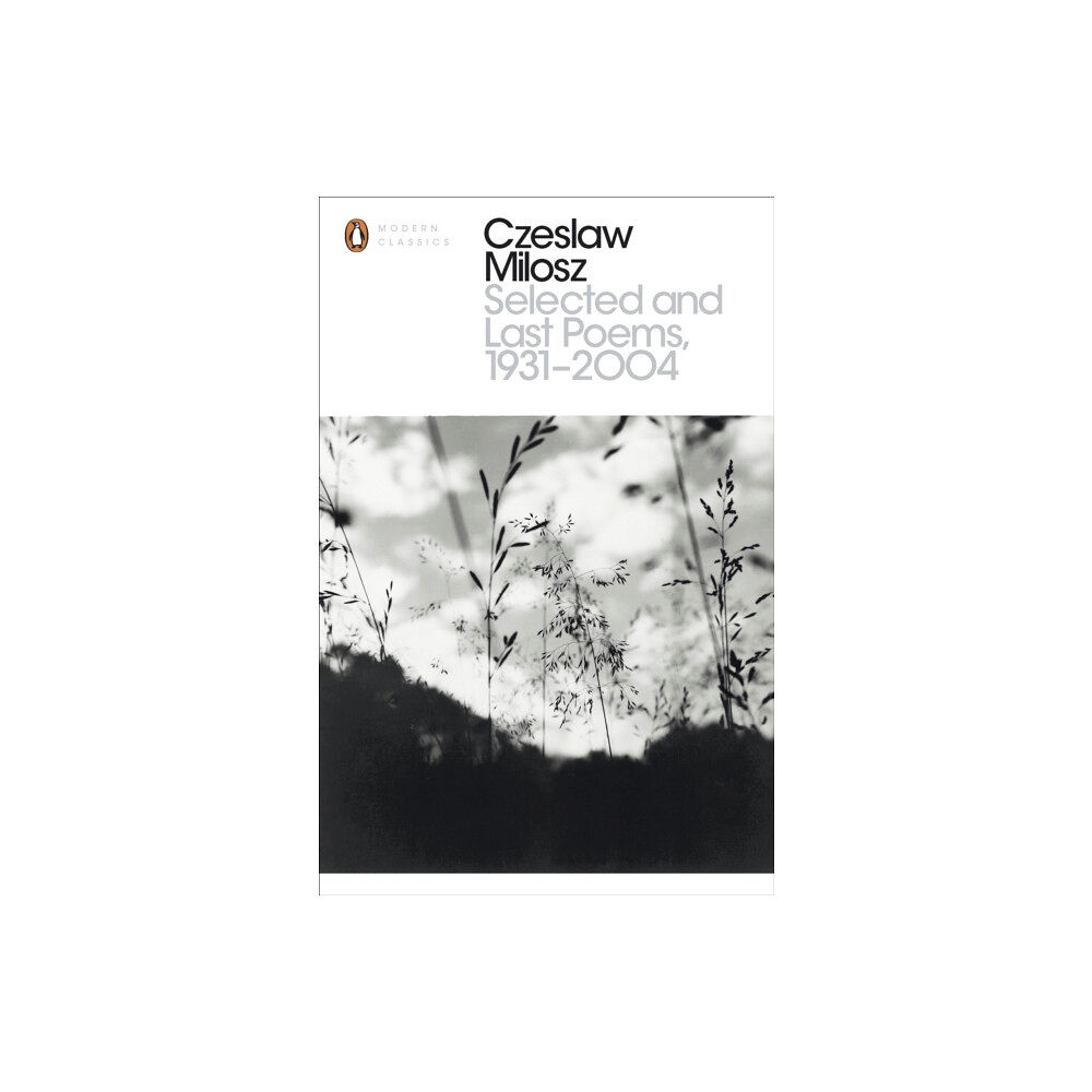 Penguin books ltd Selected and Last Poems 1931-2004 (häftad, eng)